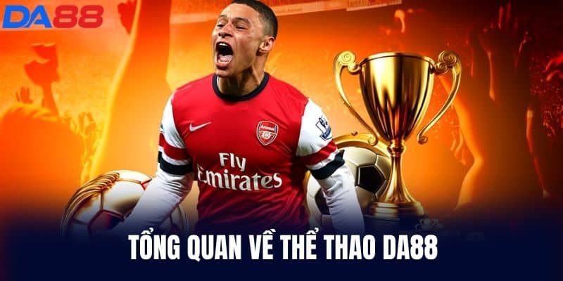 Ưu điểm nổi trội khi cá cược Thể thao tại DA88 là gì?
